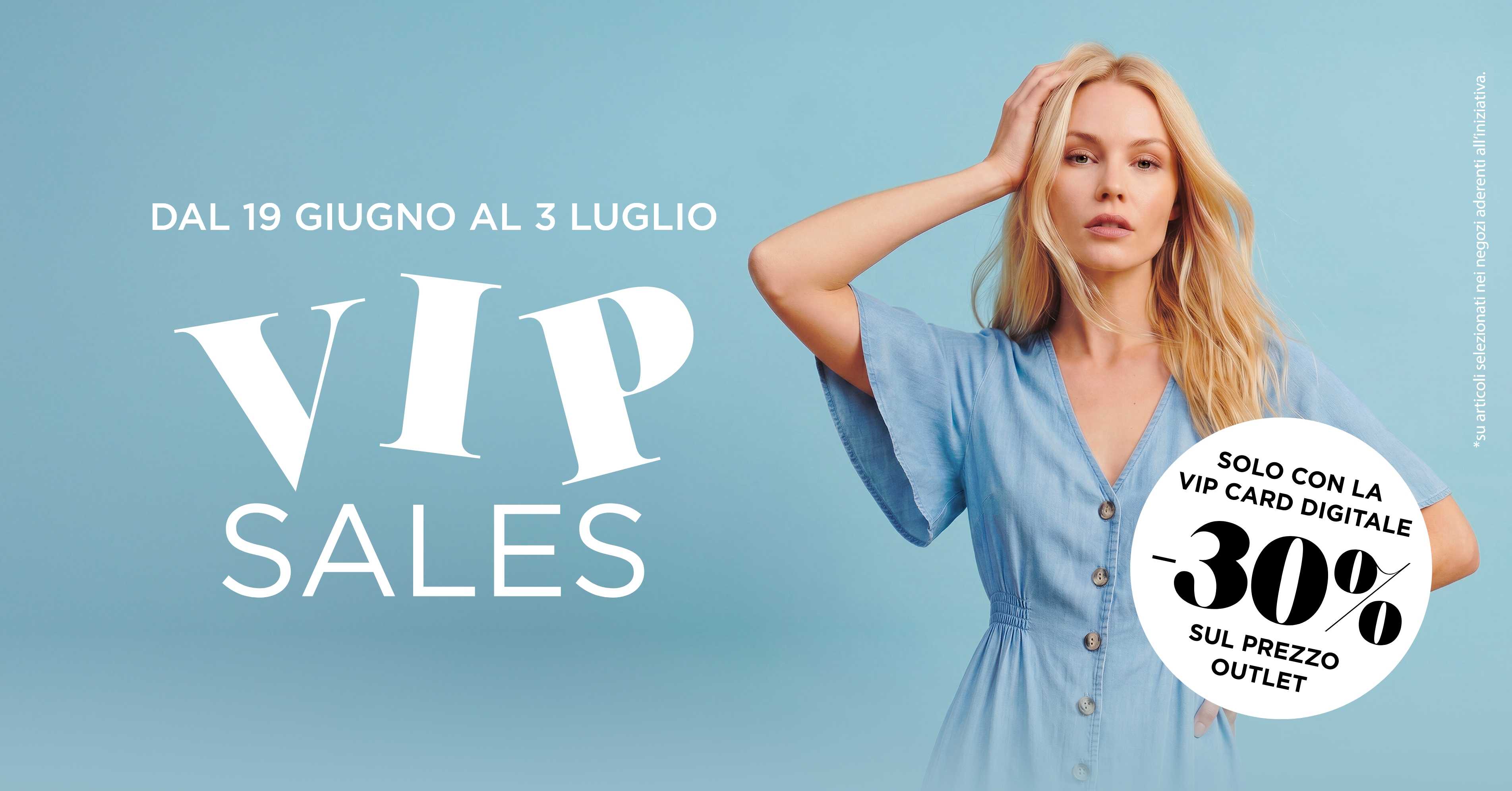 VIP SALES -30% sul prezzo outlet